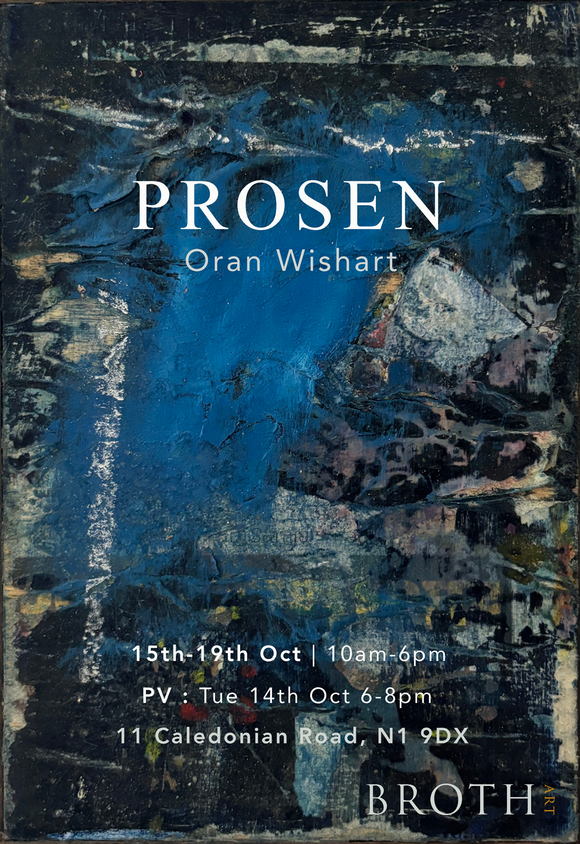 Prosen | A solo exhibition by Oran Wishart