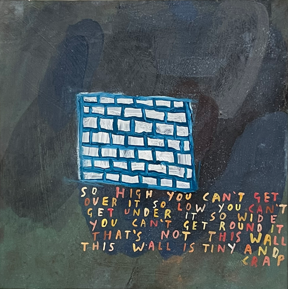 Sarah J. Stanley's 'Big Fuck Off Wall 2' is an oil painting, depicting a blue and white brick wall with the words, 