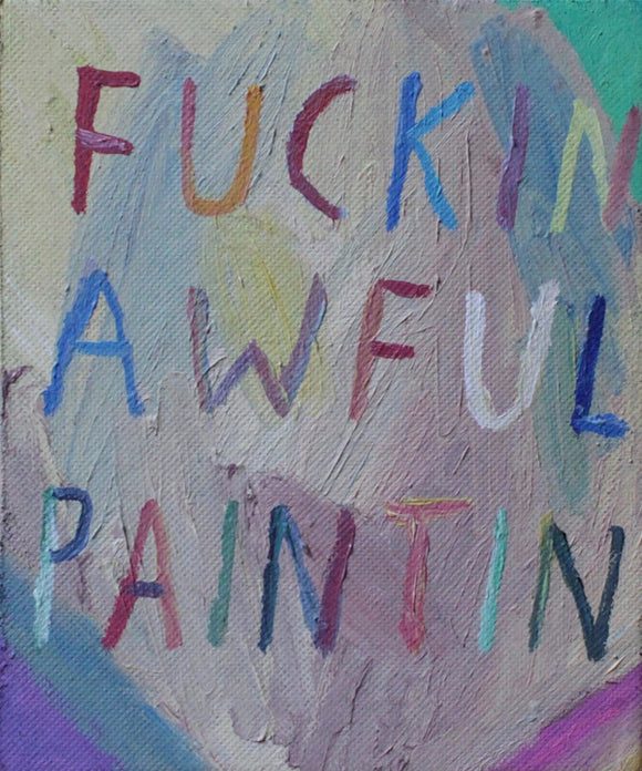 F*cking Awful Painting by Sarah J. Stanley